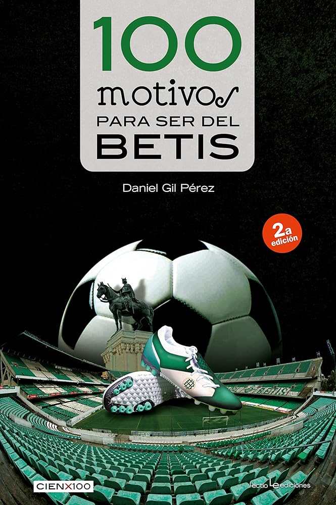 100 Motivos Para Ser Del Betis (Cien x 100) cover image