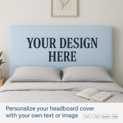 Custom Headboard Cover with Personalized Text Design